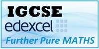 IGCSE EDEXCEL Further Pure Maths