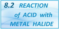 IB Chemistry SL and HL Topic 8.2 Reaction of an Acid with a Metal Halide