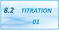 IB Chemistry SL and HL Topic 8.2 Titration 01