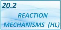 IB Chemistry SL and HL Topic 20.2 Reaction Mechanism HL