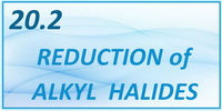 IB Chemistry SL and HL Topic 20.2 Reduction of Alkyl Halides