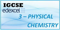 IGCSE Edexcel: 3 - Physical Chemistry